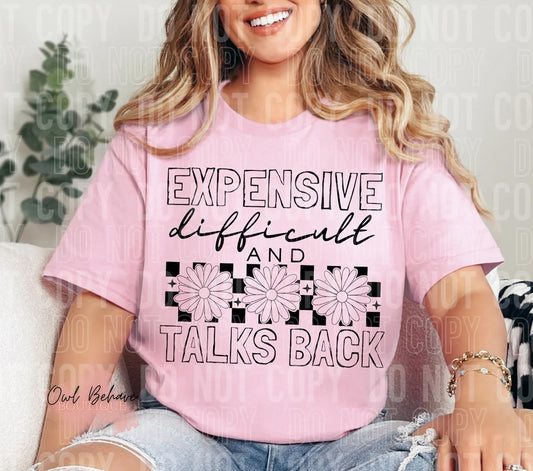 Expensive Difficult & Talks Back Adult T-Shirt