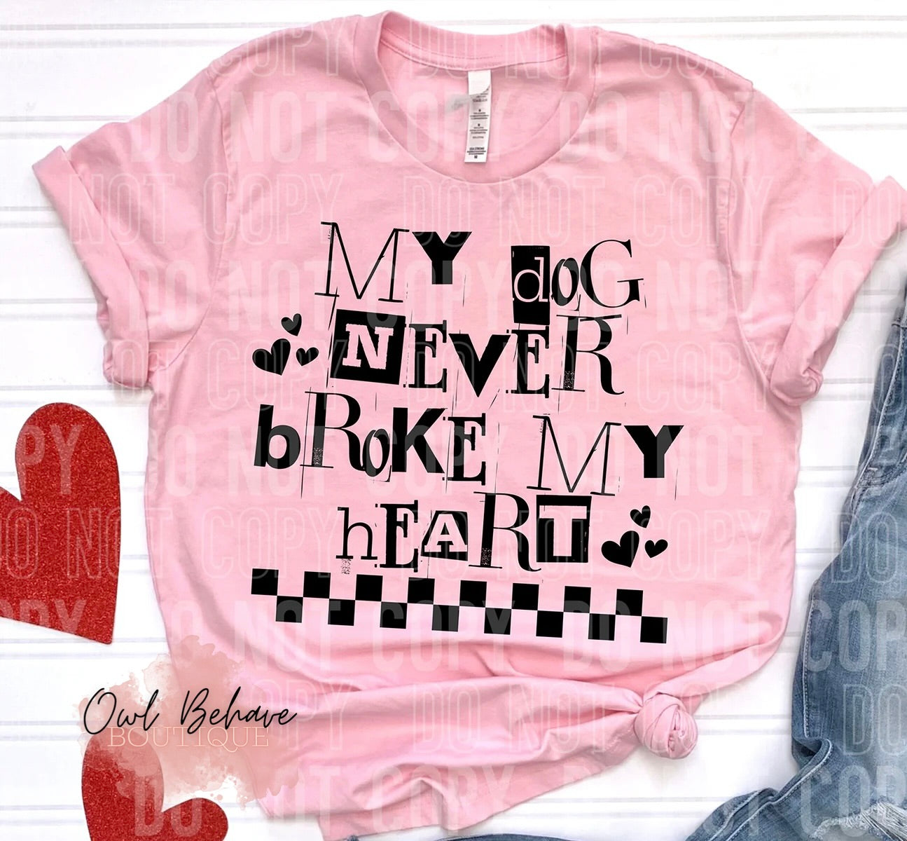 My Dog Never Broke My Heart Adult T-Shirt